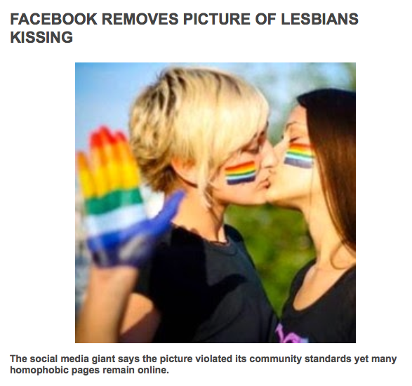 Two women kissing with rainbow colours painted on their faces and palm. Image is captioned as 'Facebook removes picture of lesbians kissing'.